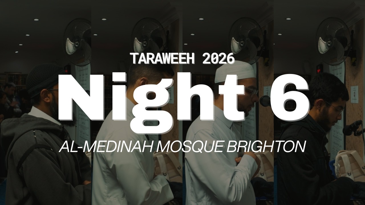 Night 6 Taraweeh 2026 (Surah Al-Ma'idah v41 - Surah Al-An'am v73) | Al-Medinah Mosque Brighton