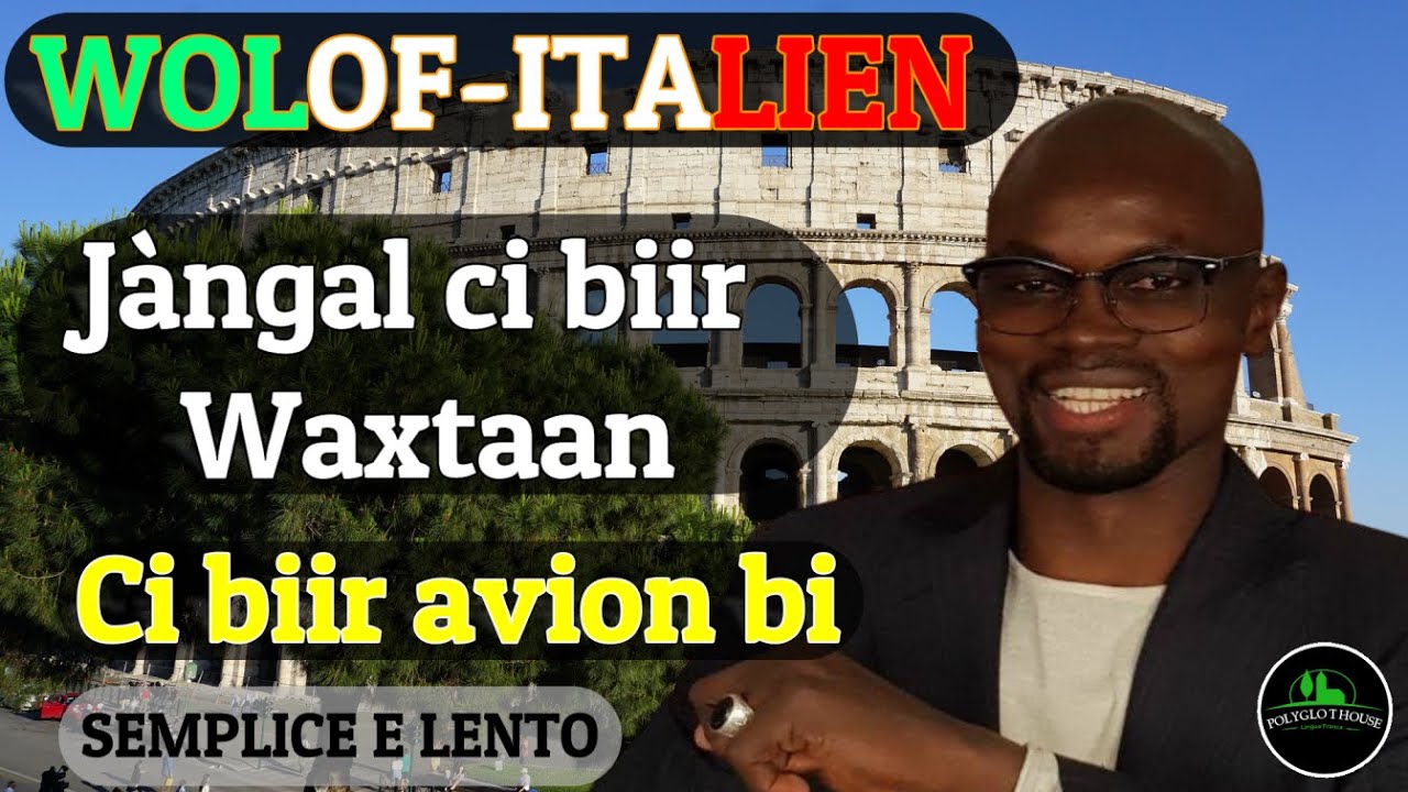 Wolof,Italiano, Impara l'italiano-Wolof, Jang Italien, Learn Italian and Wolof