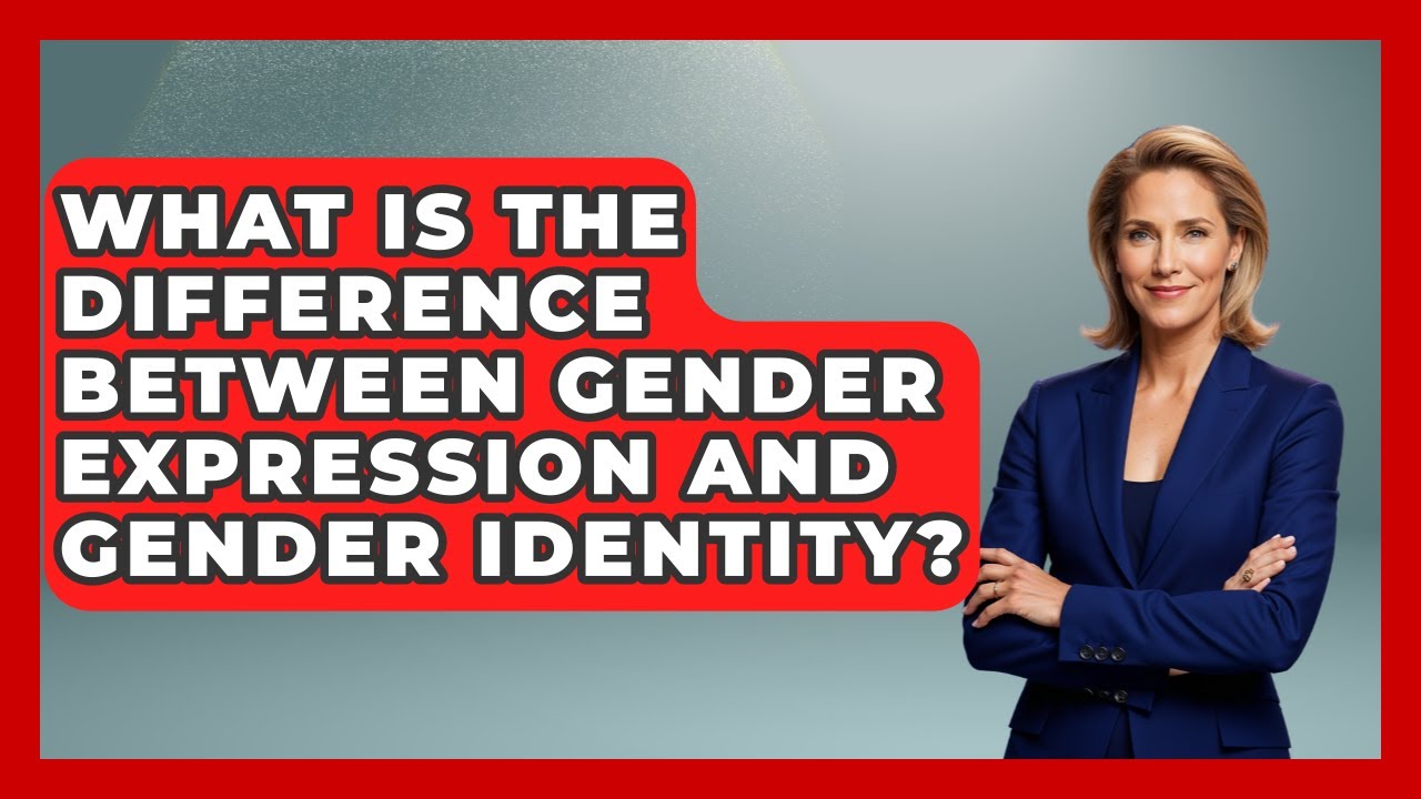 What Is The Difference Between Gender Expression And Gender Identity? - Gender Equality Network