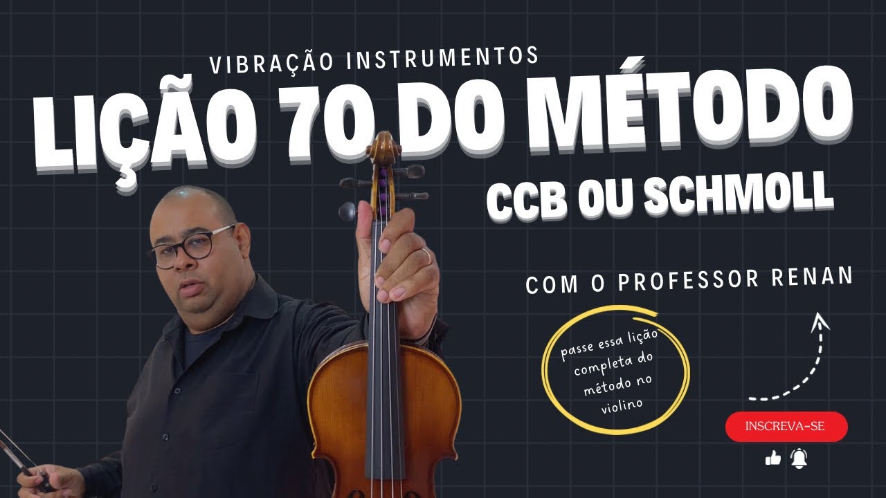 Lição 70 Método CCB no Violino | Aula Didática com Professor Renan