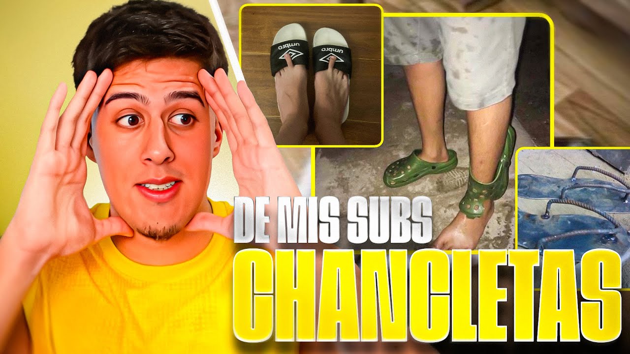 Las CHANCLETAS de Mis Subs