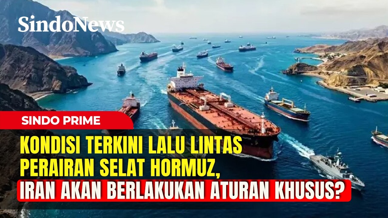 Kondisi Terkini Lalu Lintas Selat Hormuz, Iran Akan Berlakukan Aturan Khusus? | Sindo Prime | 15/04