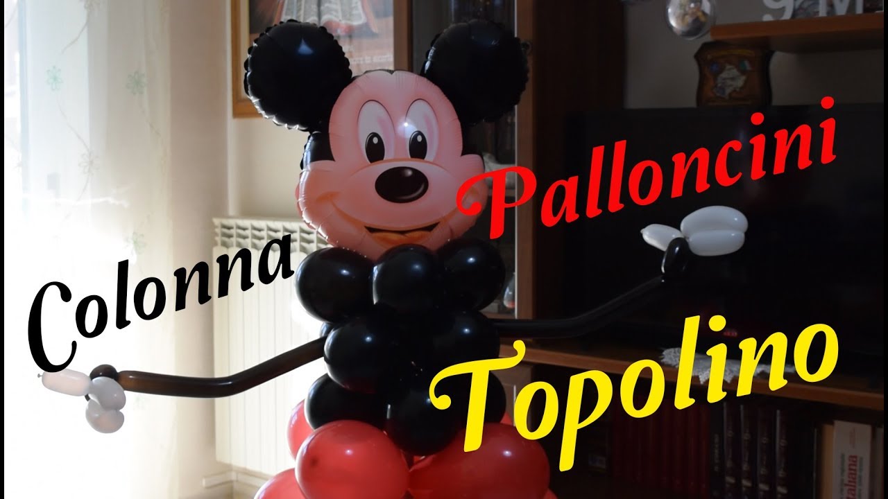 Topolino colonna palloncini [ Tutorial ]