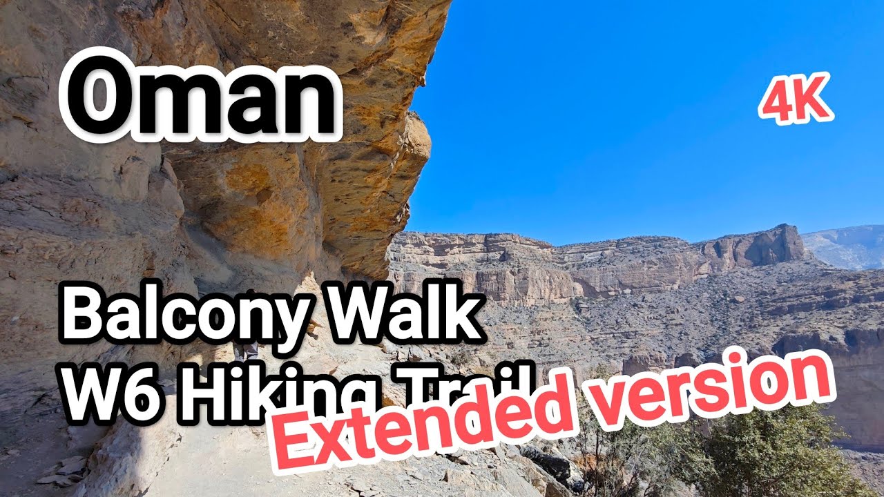 Oman - Balcony Walk W6 Hiking Trail - extended version 