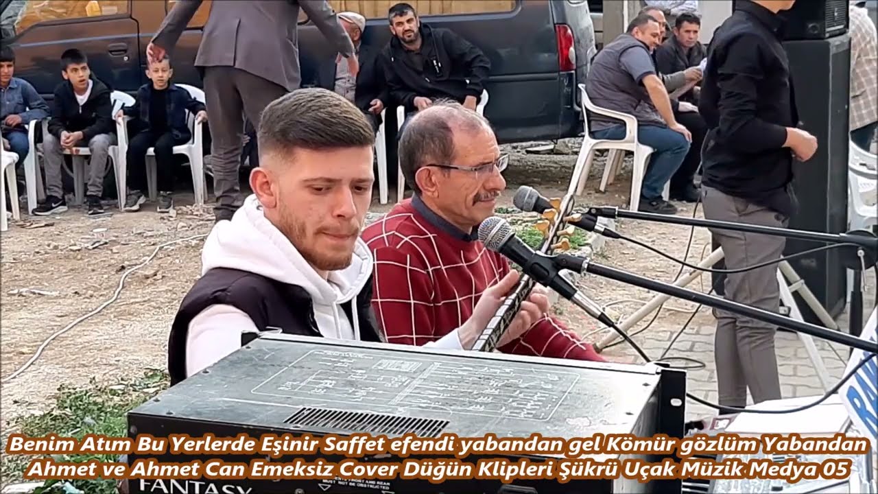 Benim Atım Bu Yerlerde Eşinir Saffet efendi yabandan gel Kömür gözlüm Yabandan  Ahmet ve Ahmet Can05