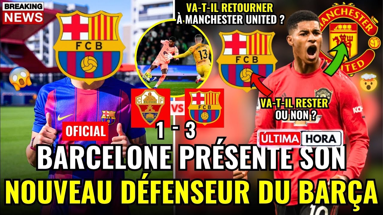 ✅ OFFICIEL! BARÇA PRÉSENT SON NOUVEAU DÉFENSEUR |LE BARÇA GAGNE, MAIS… |RASHFORD DE RETOUR À UNITED?
