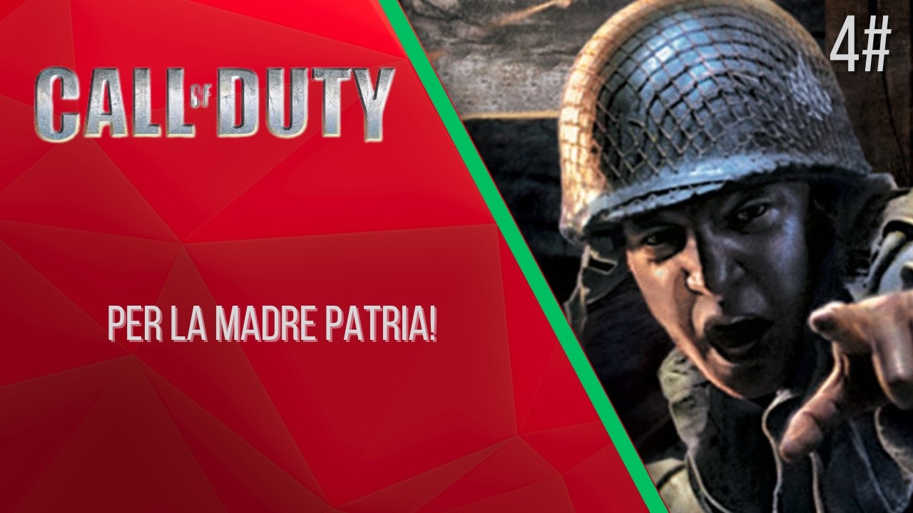 COMBATTIAMO PER LA MADRE PATRIA! I CALL OF DUTY 1