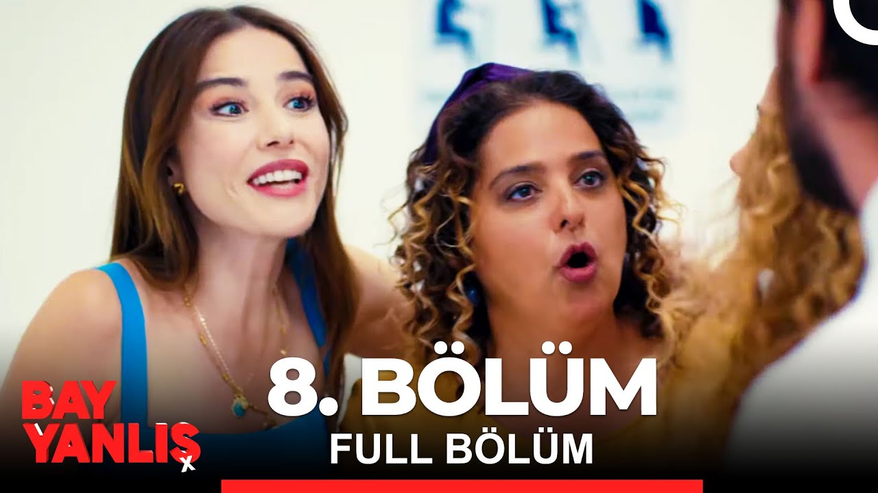Bay Yanlış 8. B&ouml;l&uuml;m