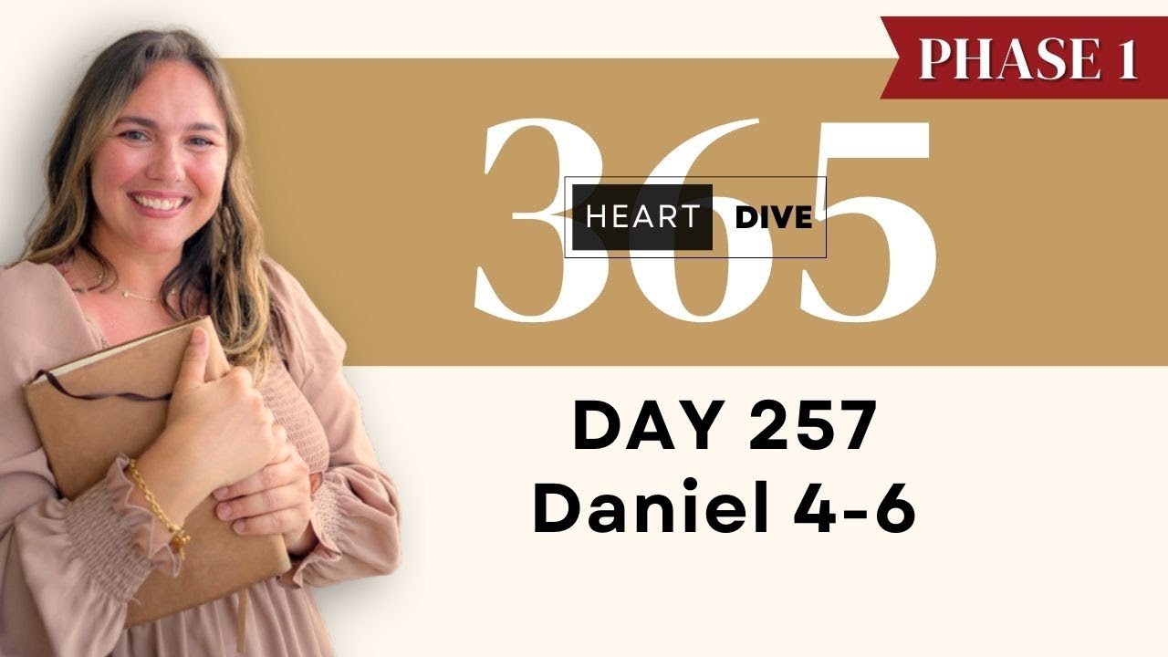 Days 257 Daniel 4-6 | Daily One Year Bible Study | Audio Bible Reading with Commentary