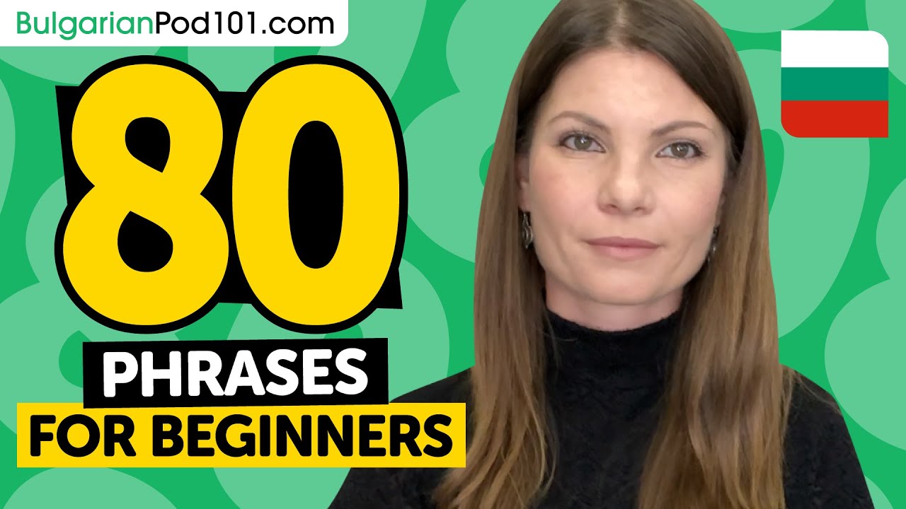 80 Phrases Every Bulgarian Beginner Must-Know