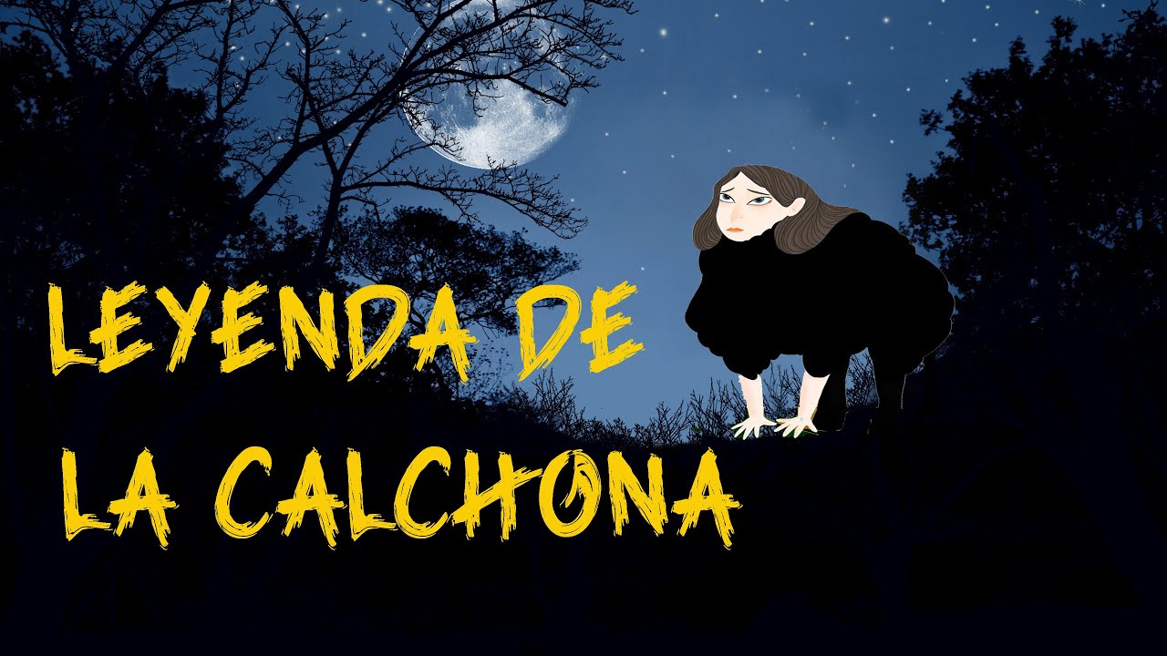 LEYENDA DE LA CALCHONA