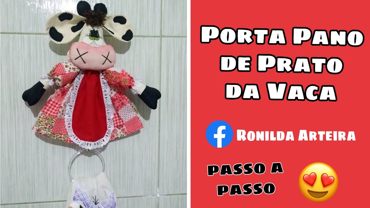 Porta Pano de Prato da Vaca l Passo a Passo por Ronilda Arteira
