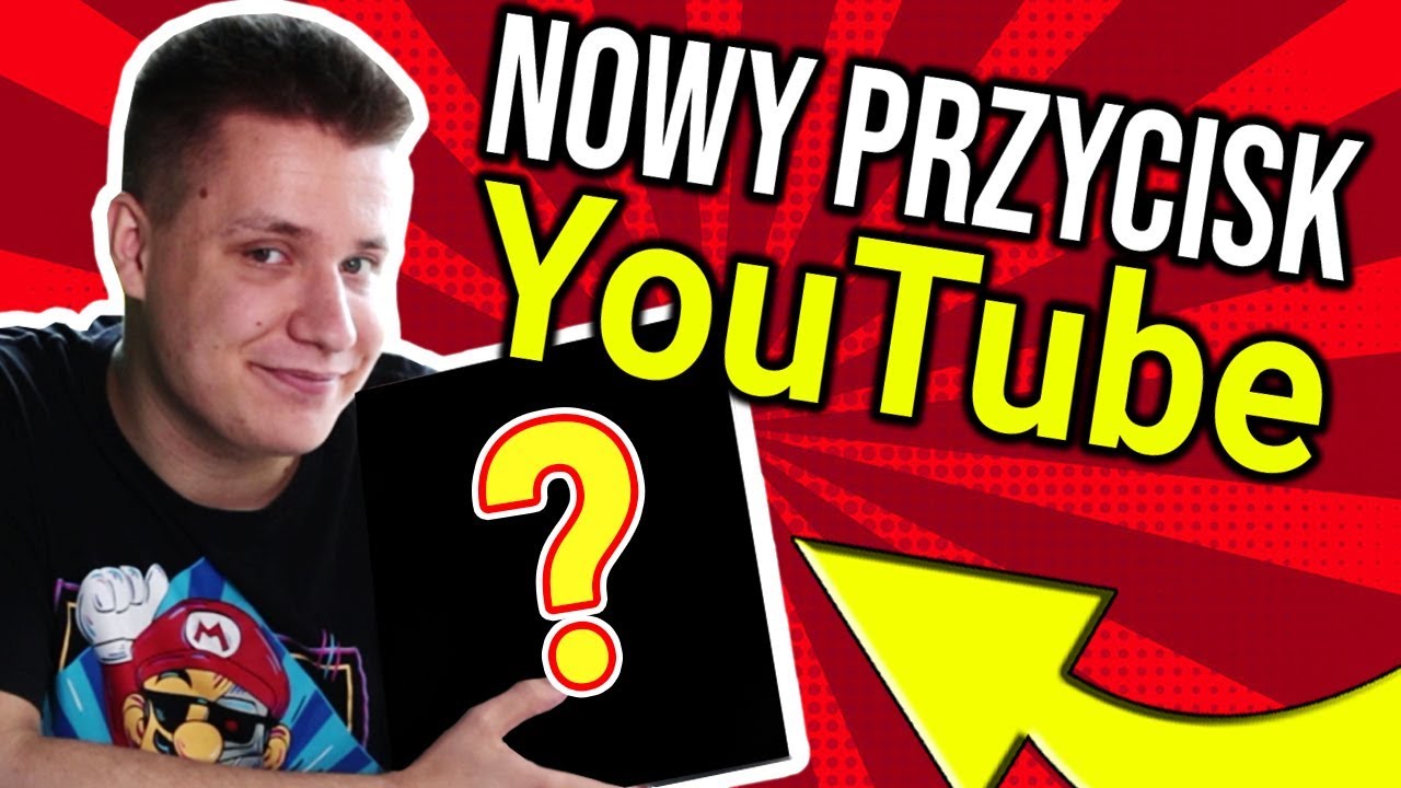 Jak wygląda NOWY PRZYCISK YouTube?