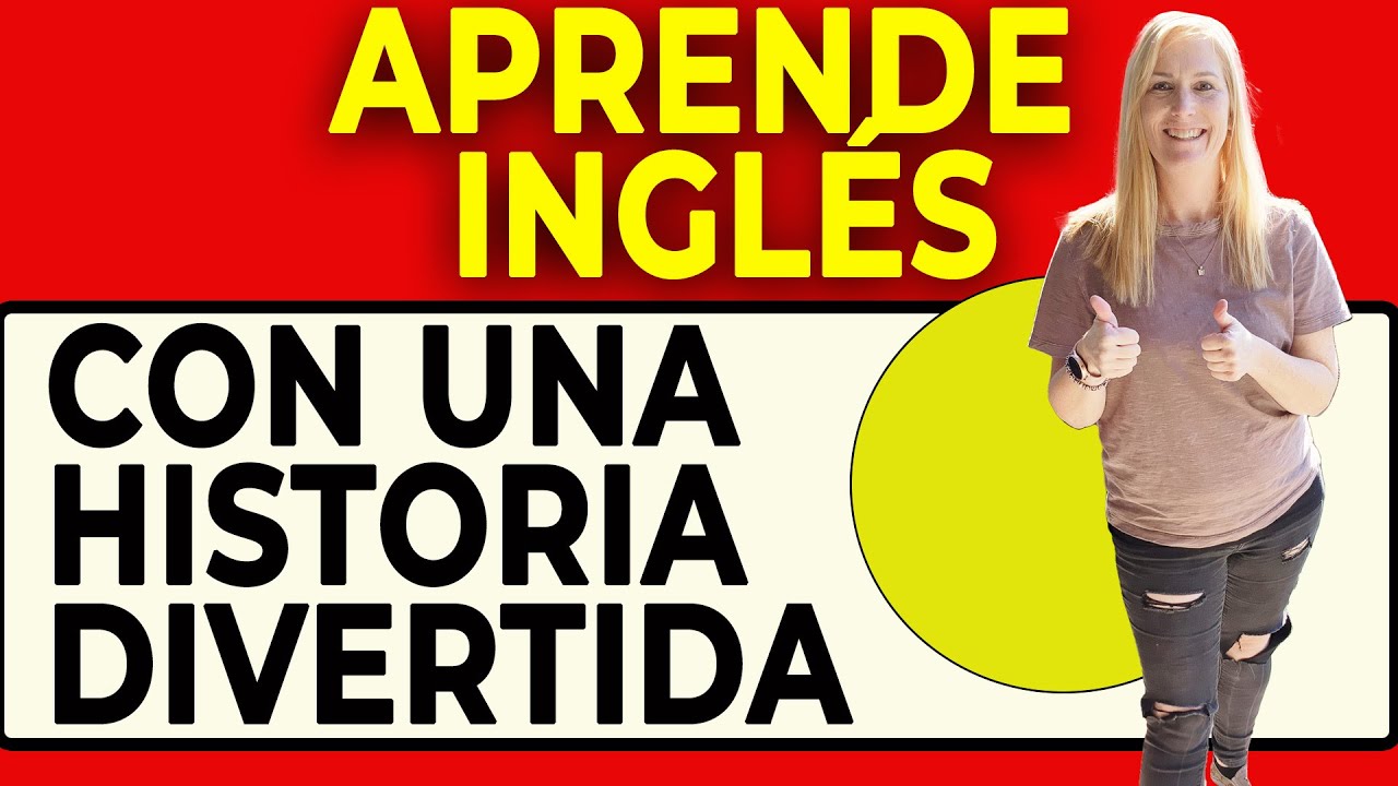 Aprende Inglés a través de una Historia Divertida