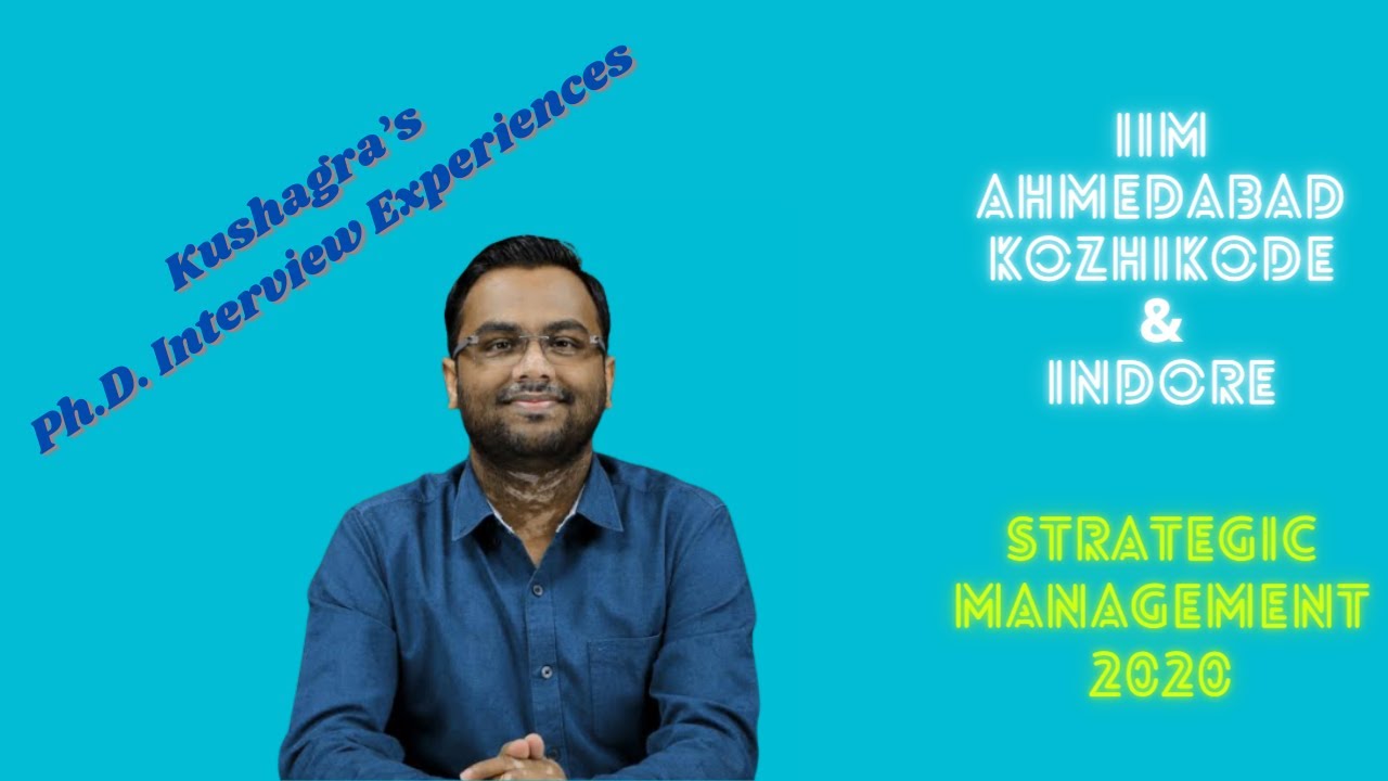 Ph.D./FPM Admission Interview Experience 2020 | IIM A, IIM I, & IIM Kozhikode| ft. Kushagra Sharan |
