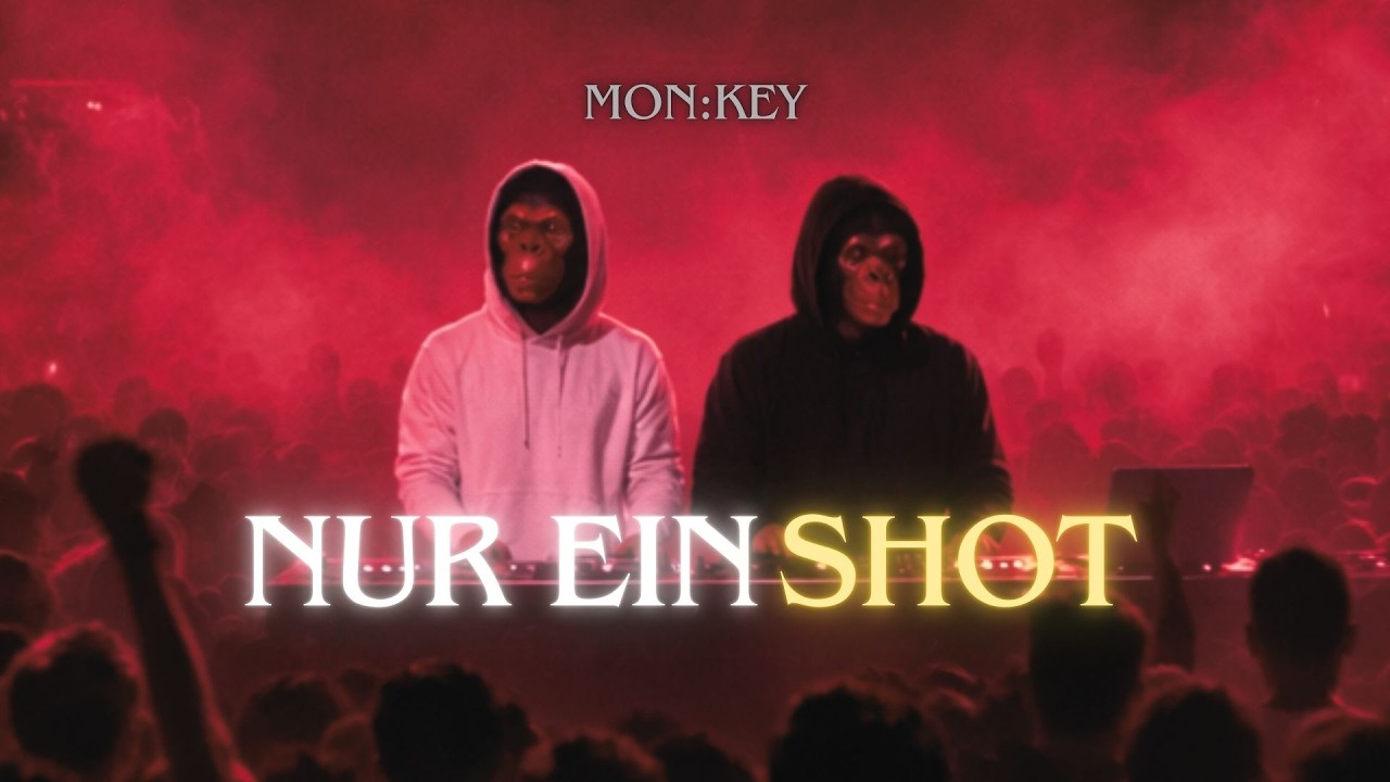MON:KEY - NUR EIN SHOT
