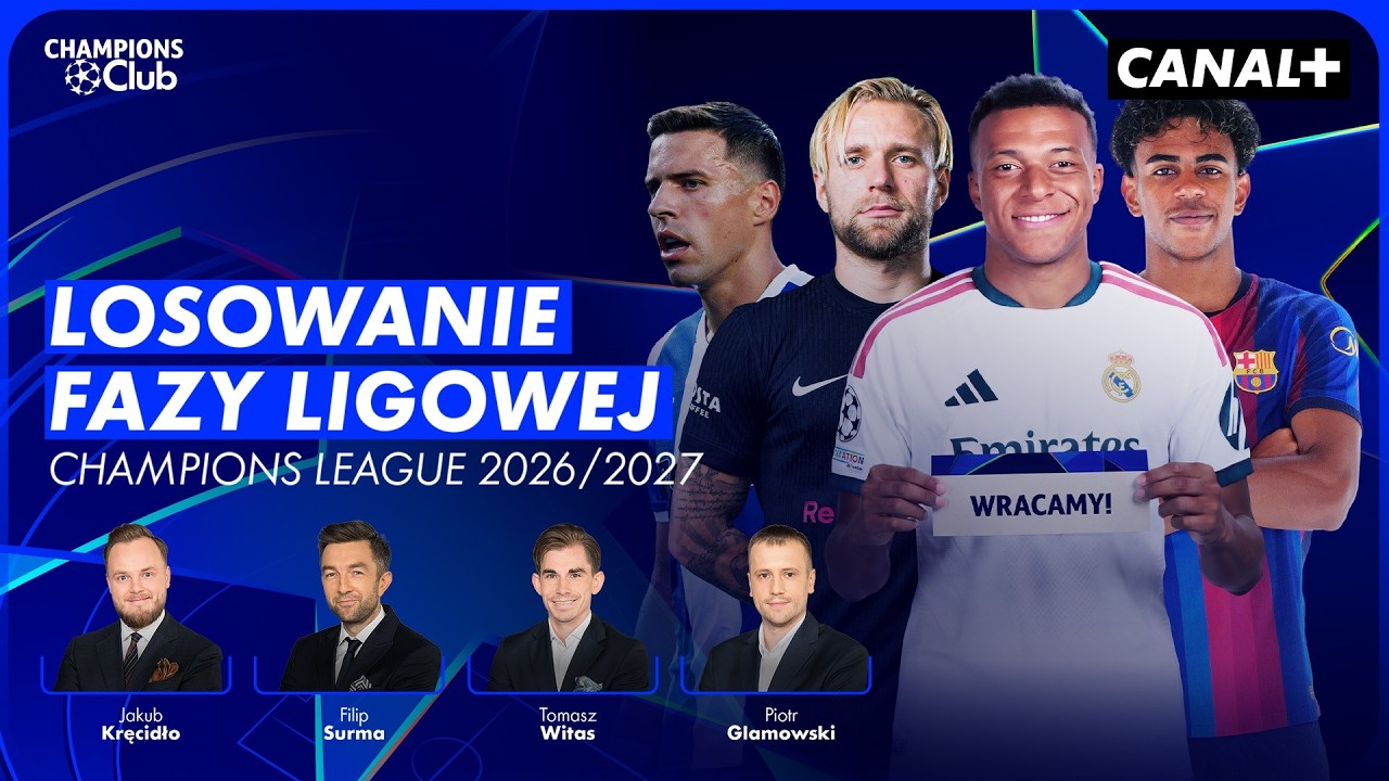 TRANSMISJA LOSOWANIA FAZY LIGOWEJ LIGI MISTRZ&Oacute;W UEFA 2026/2027! | CHAMPIONS CLUB