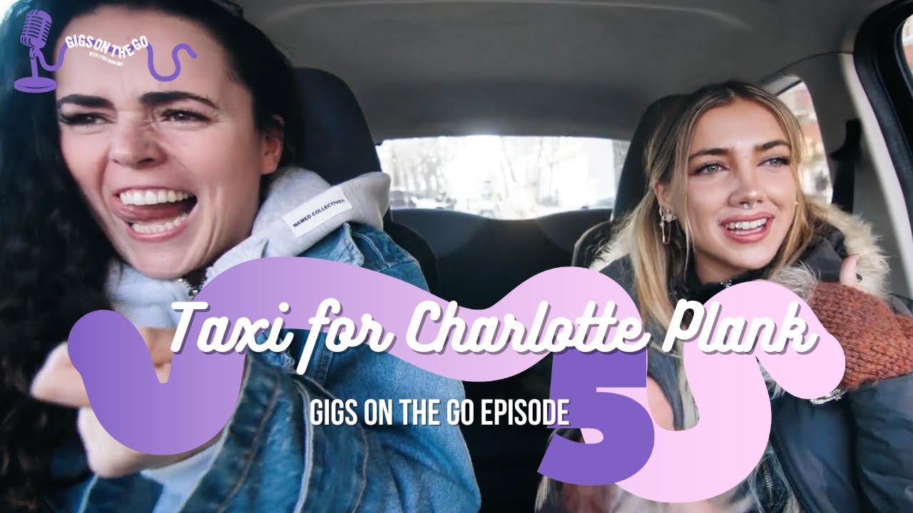 CHARLOTTE PLANK x GIGS ON THE GO | S2 EP1