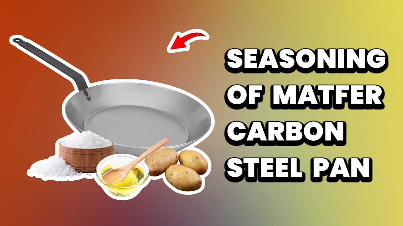 Demo Of Seasoning The Matfer Carbon Steel Frying Pan