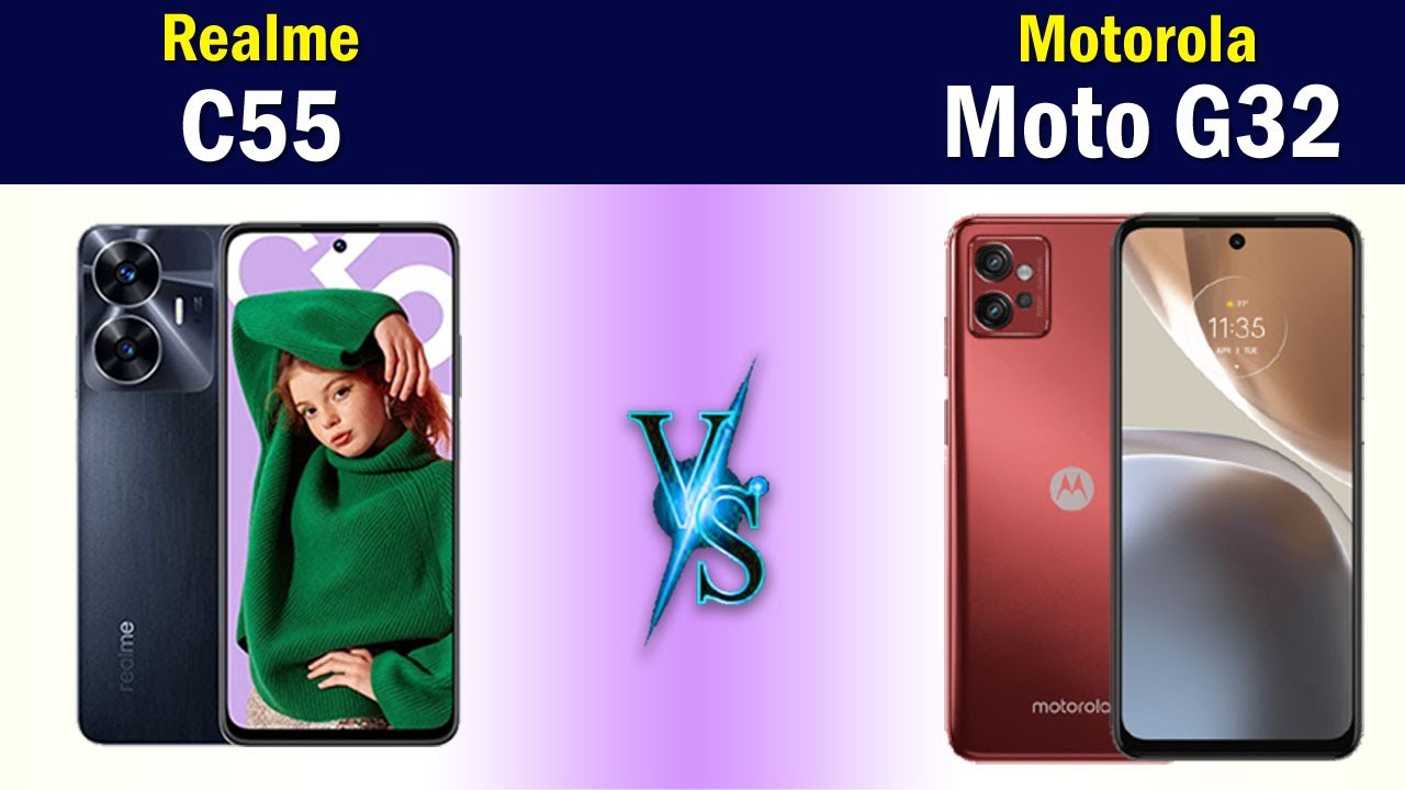 Realme C55 vs Moto G32 Full phone comparison