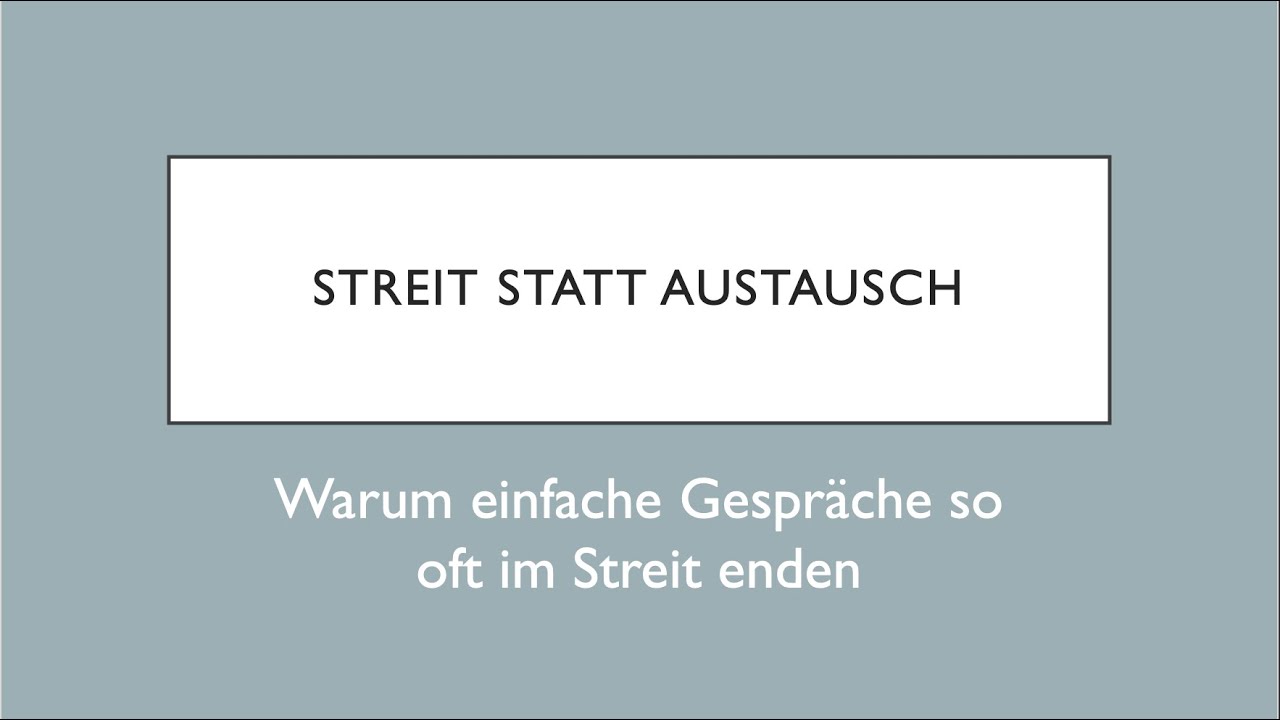 Streit statt Austausch - Warum einfache Gespräche so oft im Streit enden