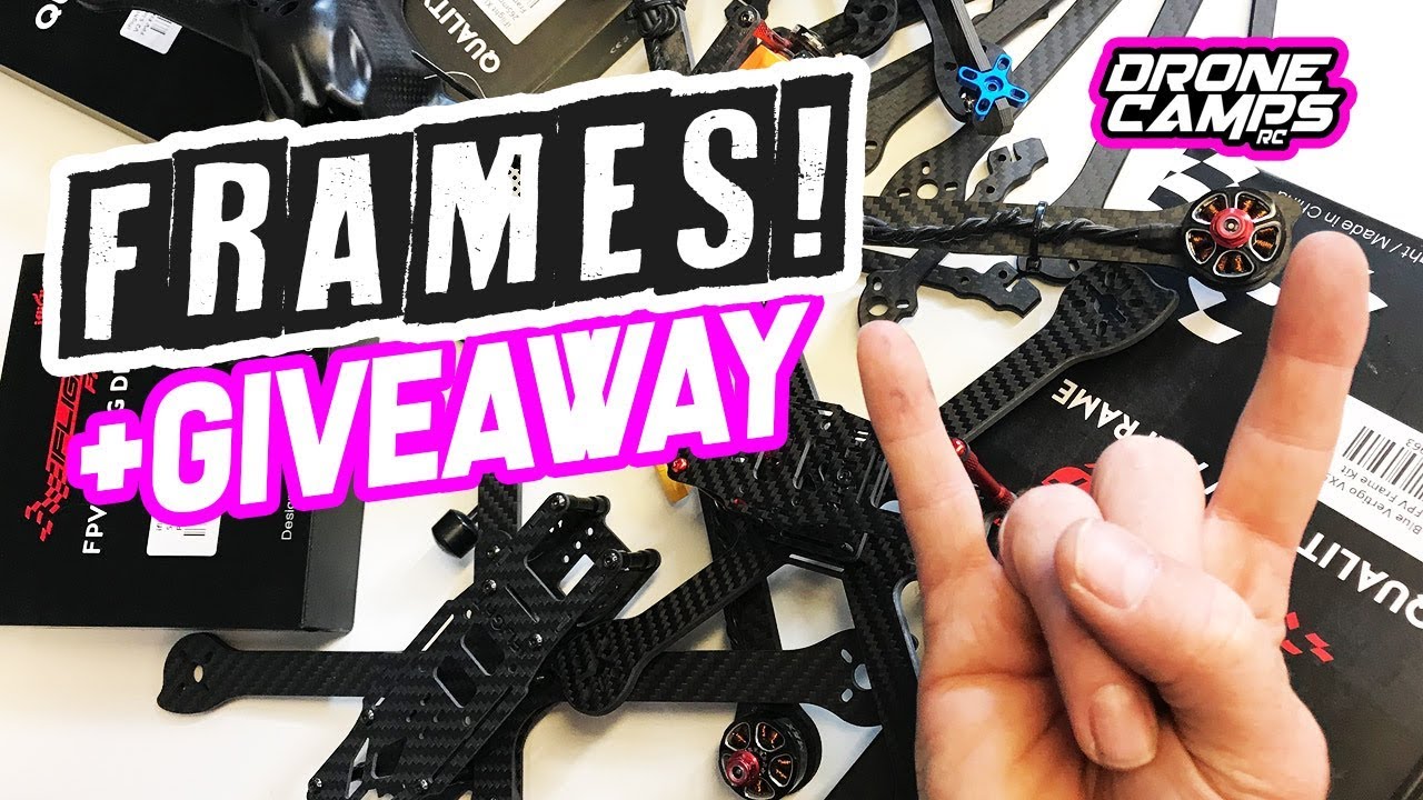 FPV FRAMES Episode! - Giveaway, Beginner Advice, & Long Range Fpv Frames