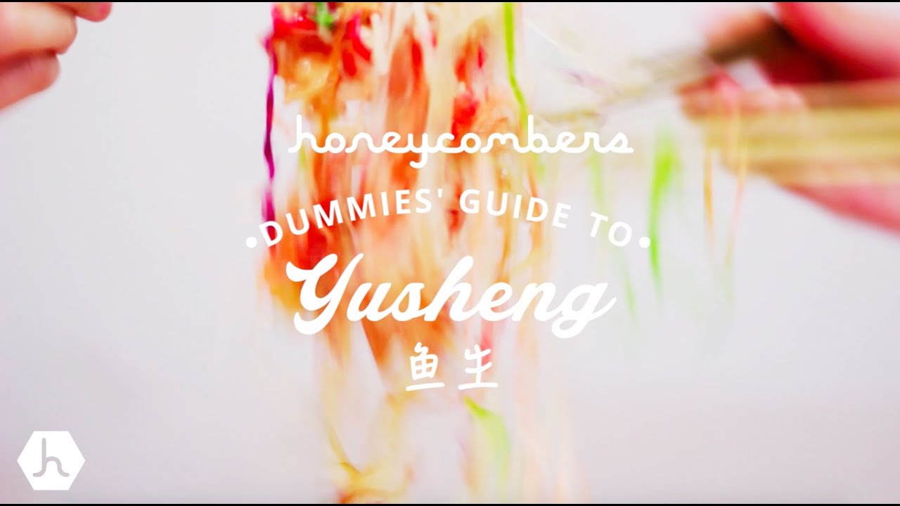 Honeycombers Yusheng Guide: What To Do Or Say During Lo Hei