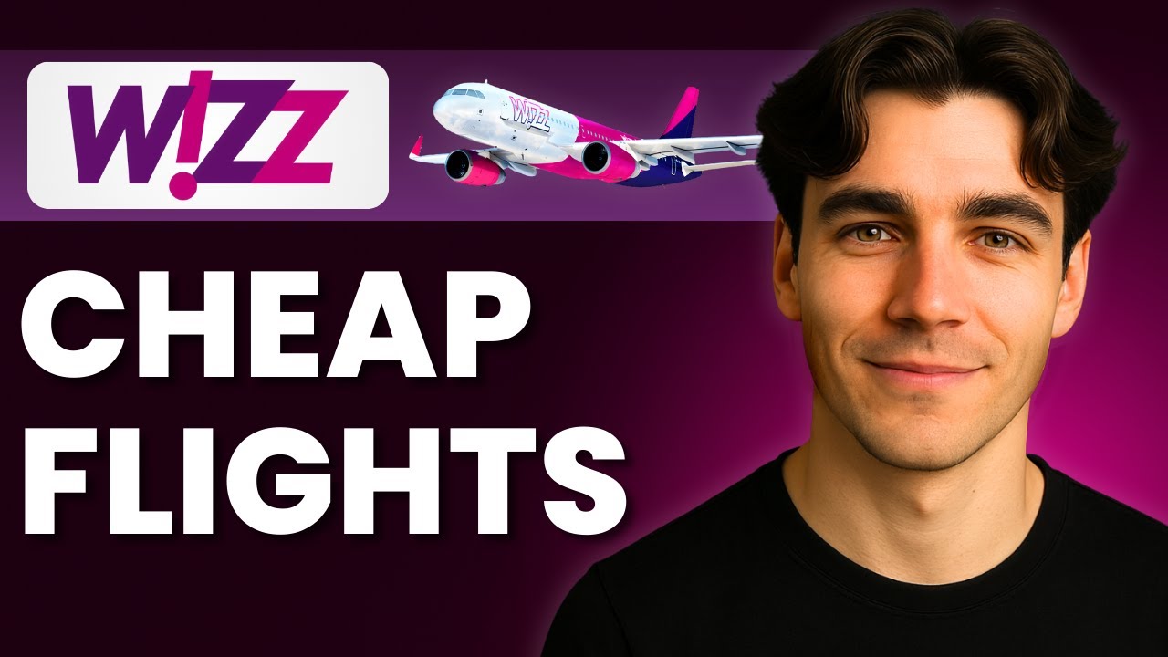 How To Find And Reserve Cheap Flight Tickets On Wizz Air (Tutorial 2025)