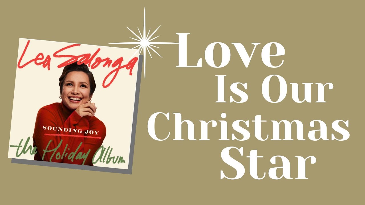 Lea Salonga - Love Is Our Christmas Star (from Sounding Joy - the Holiday Album)