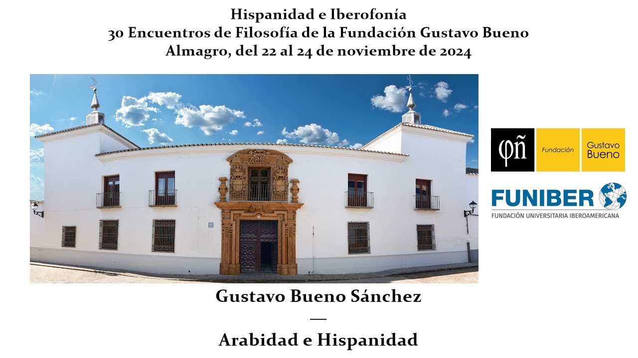 Arabidad e Hispanidad - Gustavo Bueno Sánchez