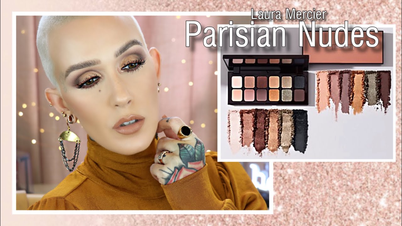 Laura Mercier Parisian Nudes Tutorial & Overview