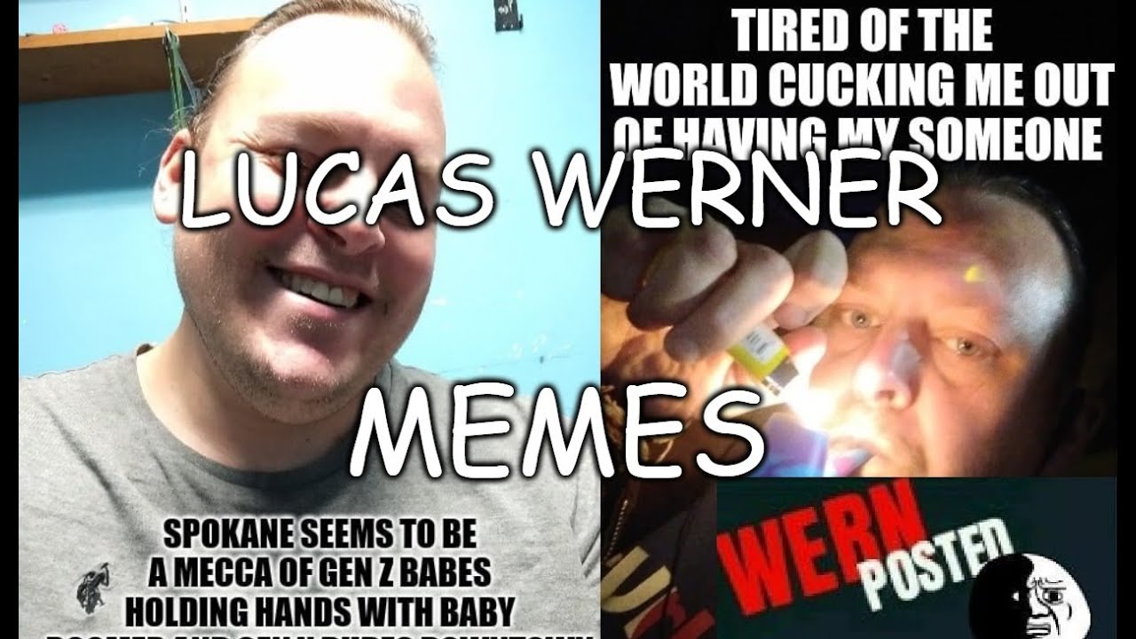 Lucas Werner Memes