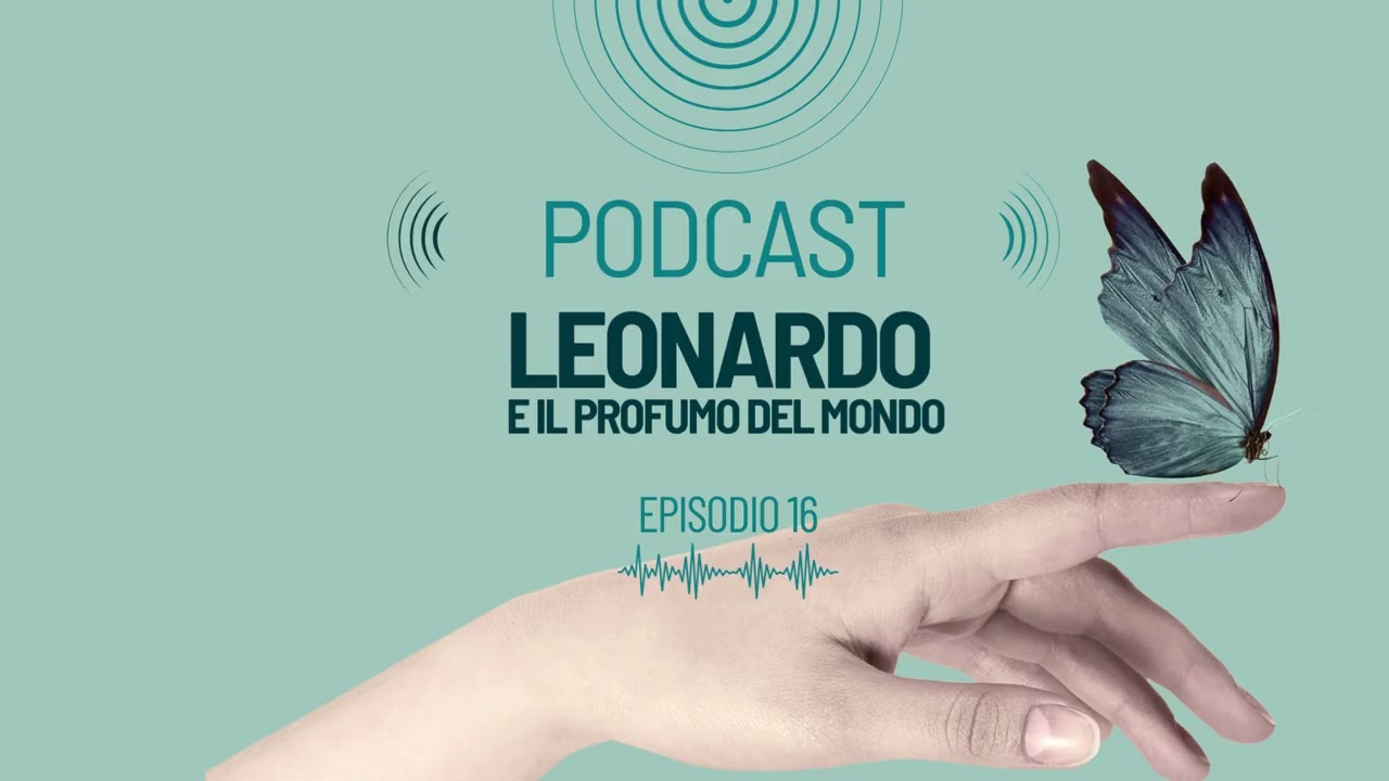 PODCAST EPHEMERA FIRENZE_ Leonardo e il profumo del mondo.