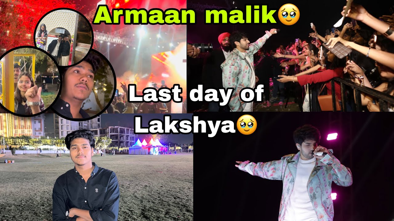 Last day of lakshya🥹 | Armaan malik live concert♥️ | non-stop fun and memories | campus vibes vlog