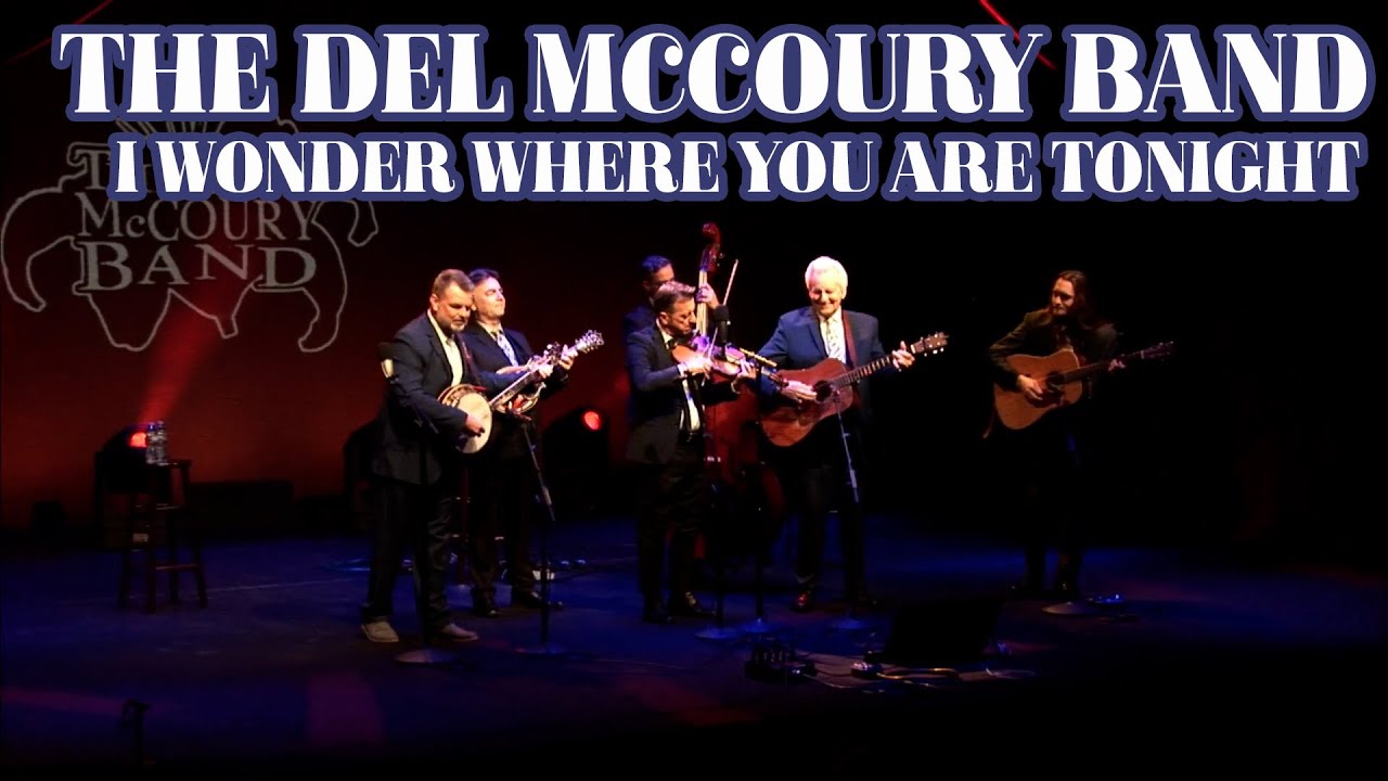 The Del McCoury Band - I Wonder Where You Are Tonight [LIVE from The Barns at Wolf Trap 2025]