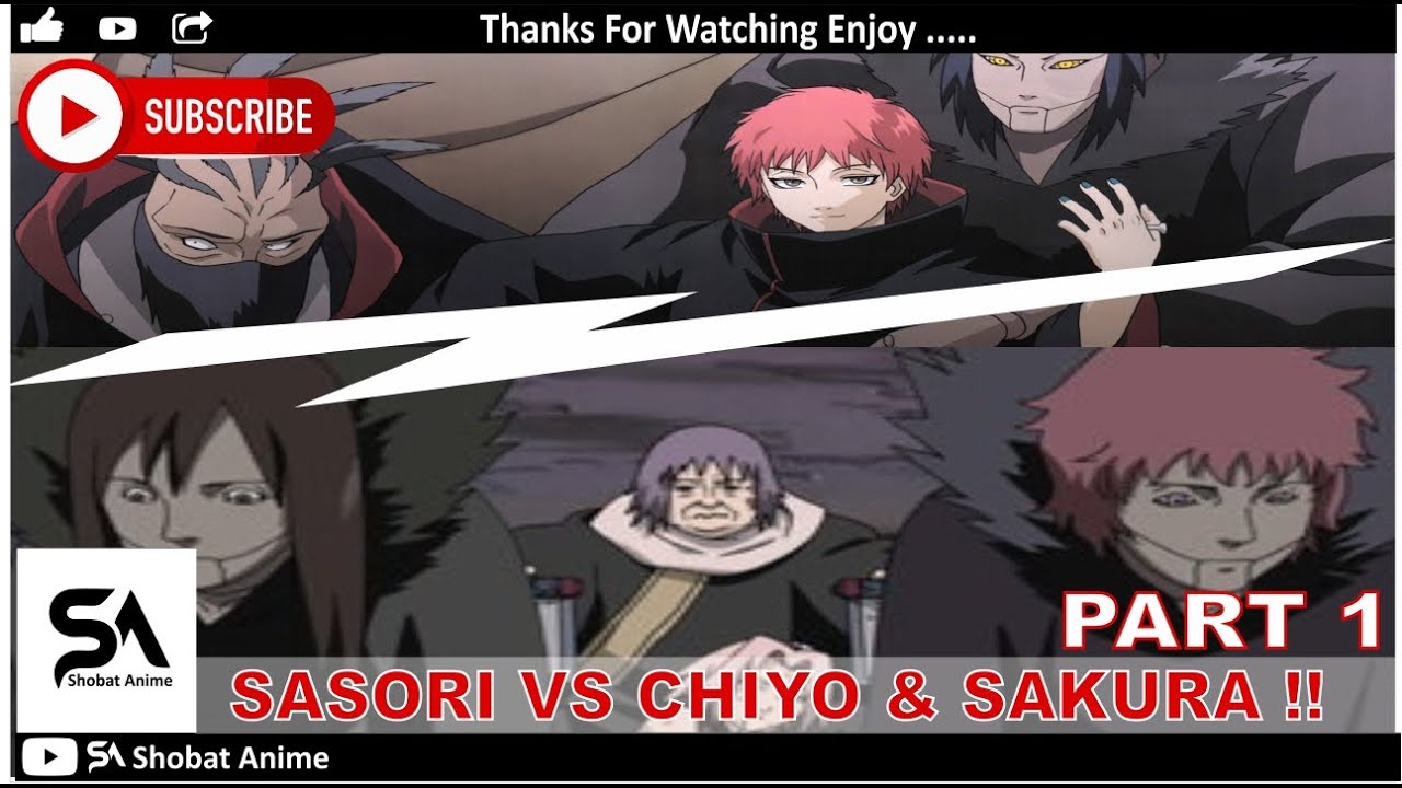 SASORI VS CHIYO & SAKURA FULL FIGHT SUB INDO PART 1