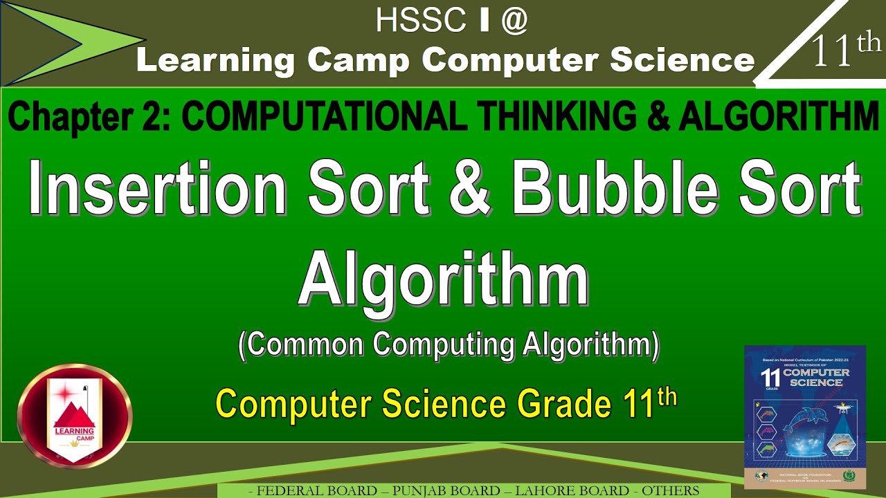 Class 11 Chapter 2 Sorting Algorithm | Insertion Sort & Bubble Sort Algorithm | Learning Camp