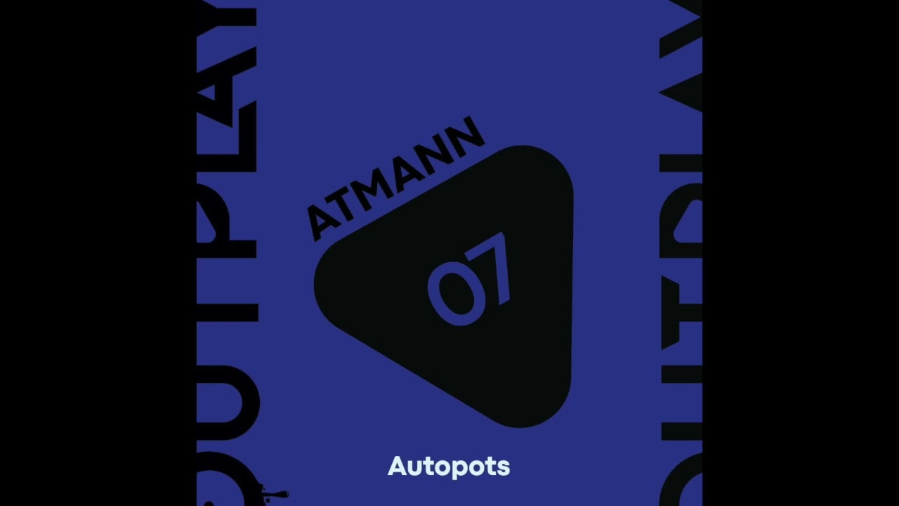 Atmann - Autopots [OUTPLAY07D]