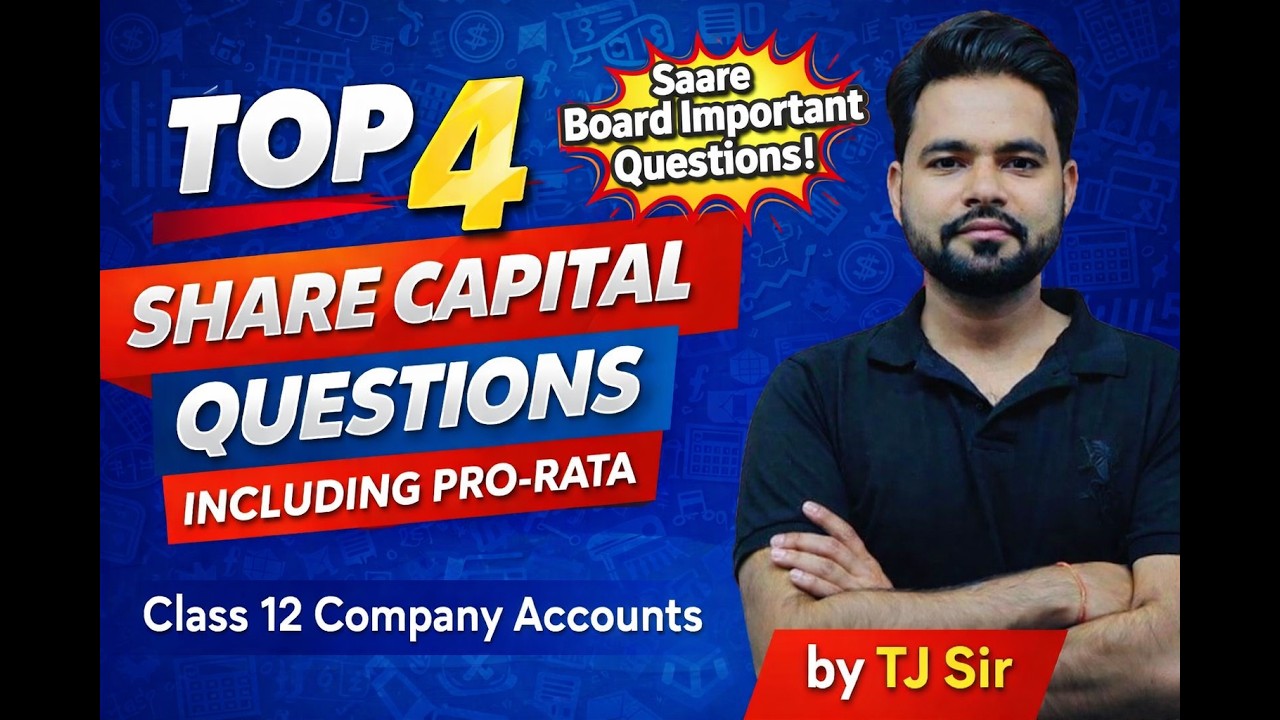 TOP 4 Share Capital Questions 🔥 Including Pro-Rata | Class 12 | Board Mein Pakka Aayega! | by TJ Sir