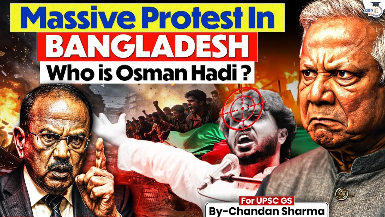 Bangladesh Protests Explained | Why Anti-India Slogans Are Being Raised? | Osman Hadi | StudyIQ IAS