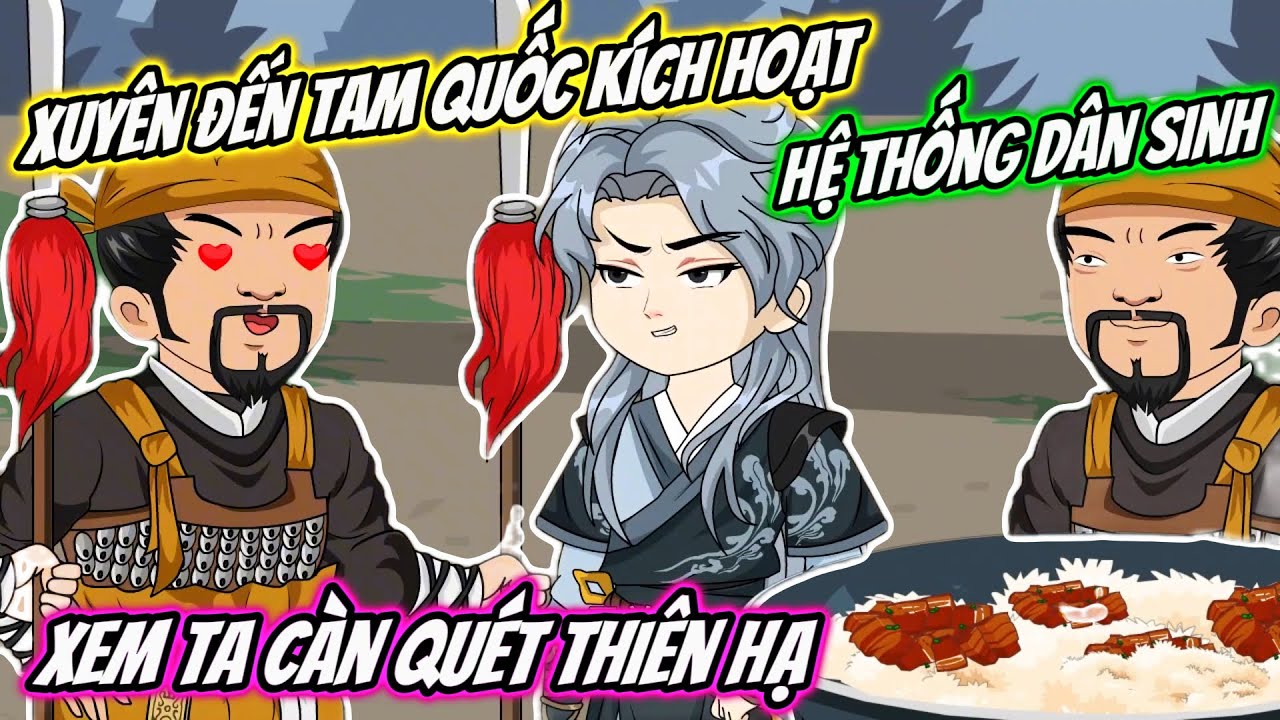 Xuyên Đến Tam Quốc Kích Hoạt Hệ Thống Dân Sinh Xem Ta Càn Quét Thiên Hạ | Kem Vietsub
