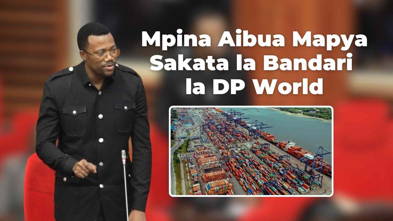 Mpina Arejea Kwa Kishindo Bungeni, Aibua Mapya Sakata la Bandari la DP World