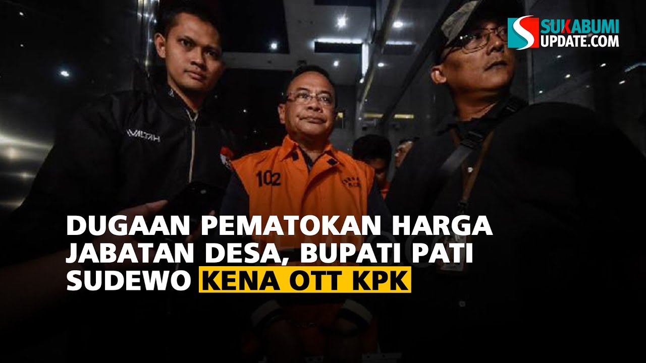 Dugaan Pematokan Harga Jabatan Desa, Bupati Pati Sudewo Kena OTT KPK