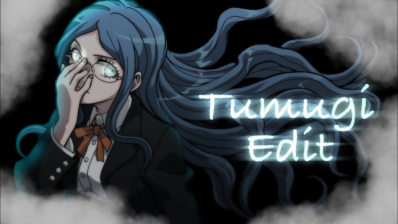 Totally a tsumugi edit