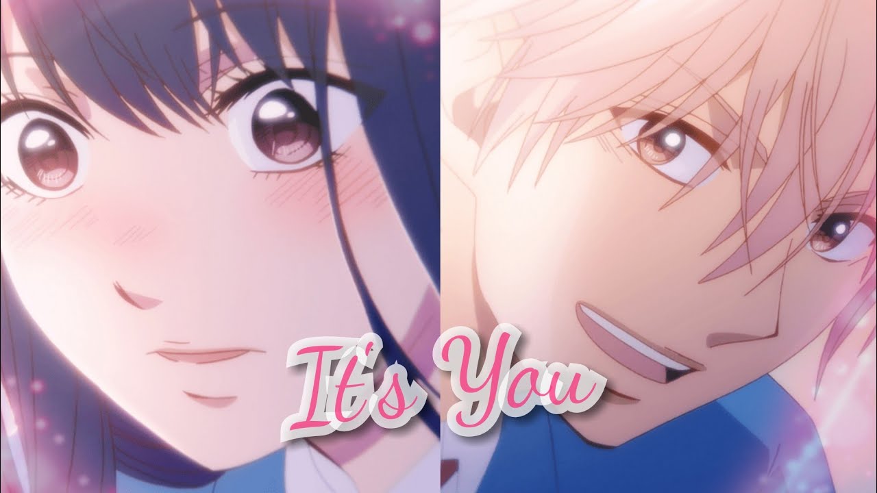Chika x Satowa Amv 2019 - It's You