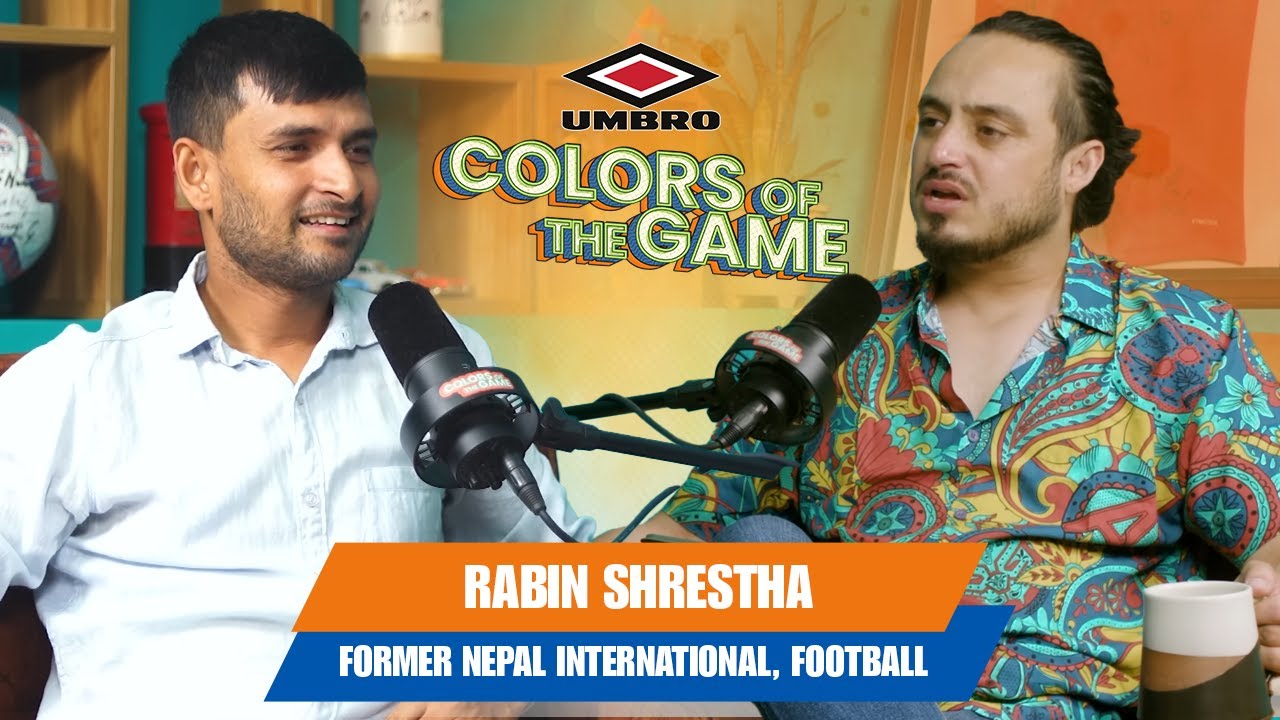 Loyalty, Legacy & Life After Football | Rabin Shrestha | Umbro Presents Colors of the Game Ep. 128
