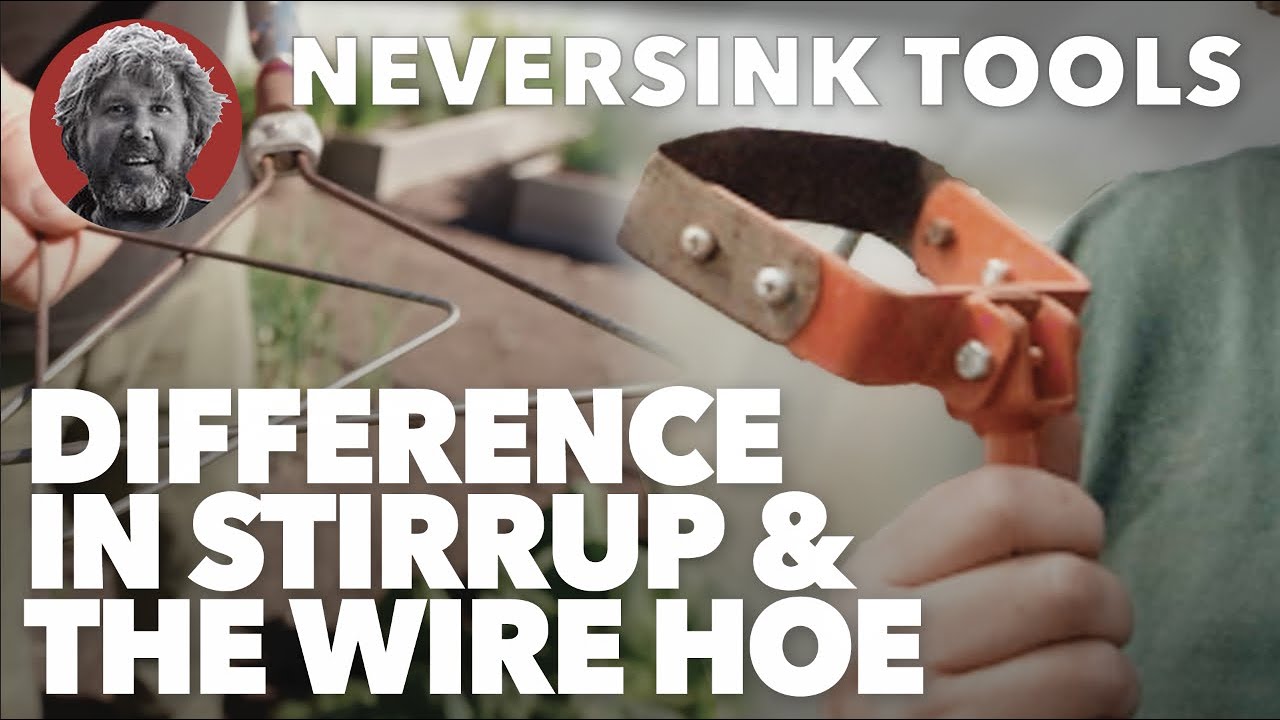 Difference between the stirrup hoe and the wire hoe