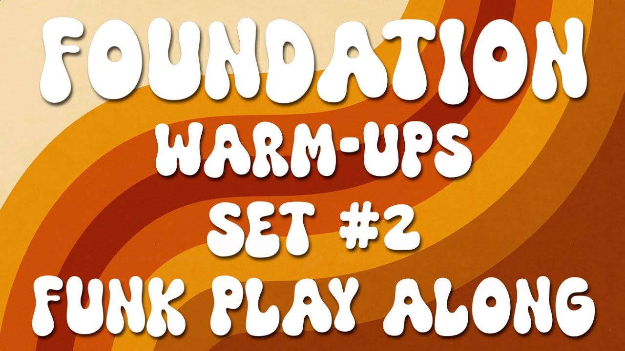 Foundation Warm-Ups Set 2 - Funk Play Along