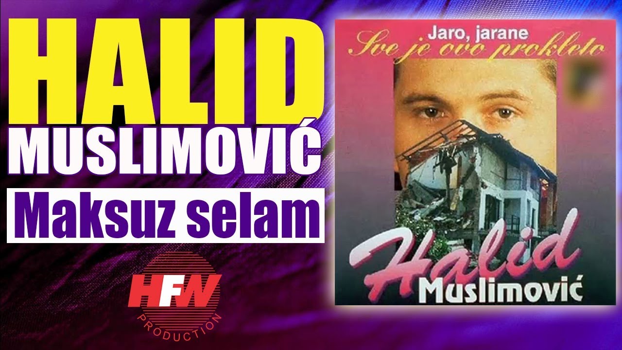 Halid Muslimovic - Maksuz selam - (Audio 1994) HD