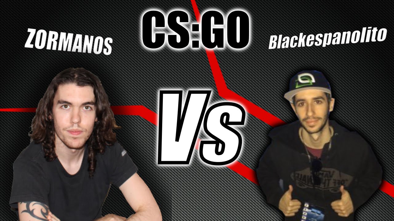 Zormanos Vs Blackespanolito | CS:GO